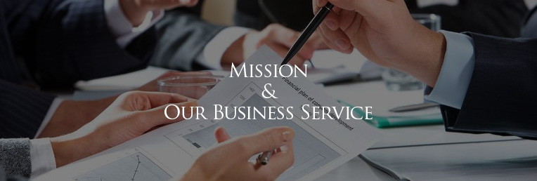 MISSION & OUR BUSINESS SERVICE